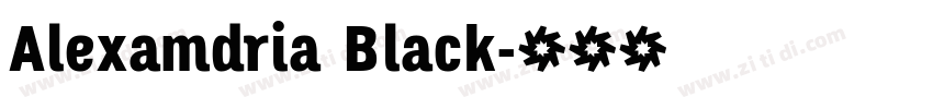 Alexamdria Black字体转换 Alexamdria Black字体转换